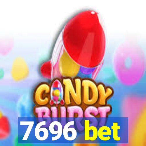 7696 bet